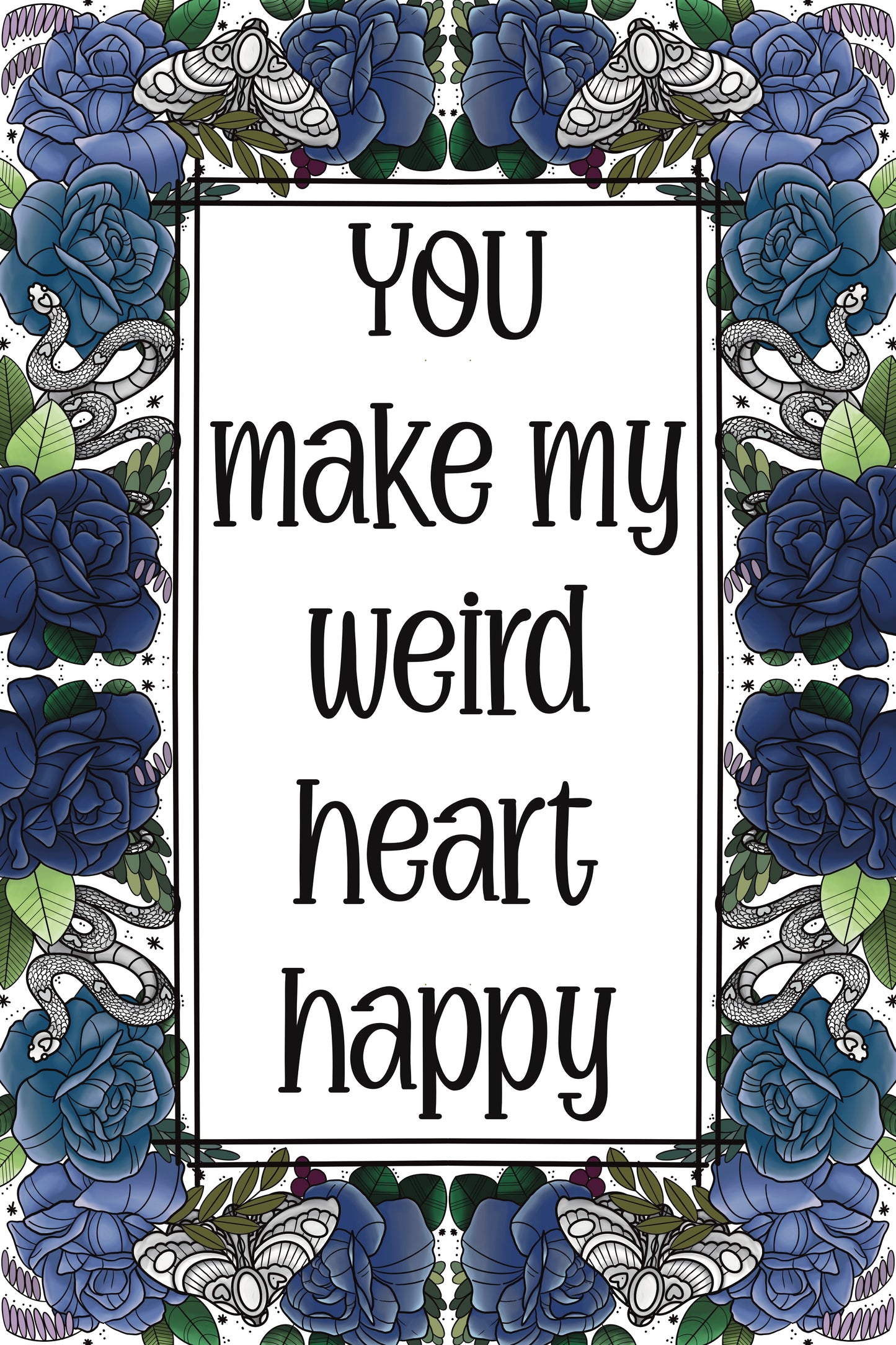 You make my weird heart happy, art print.
